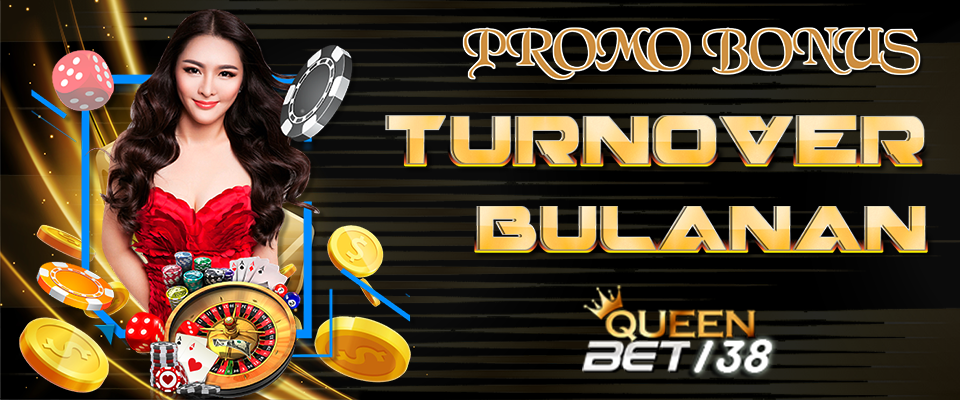 Promo Bonus Turnover Bulanan Queenbet138